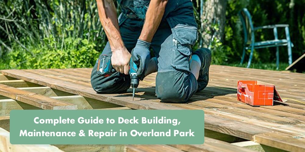 Deck Building Guide for Overland Park Homes